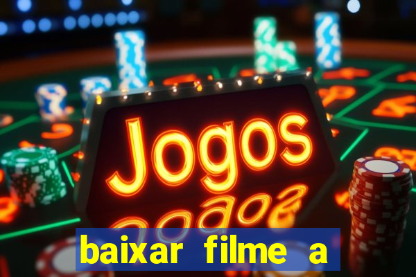 baixar filme a bela e a fera